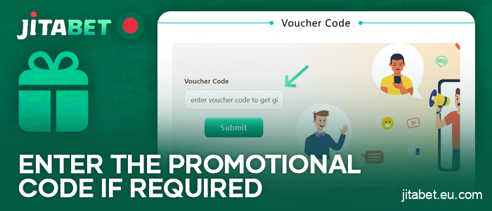 For specific JitaBet bonuses enter the promo code